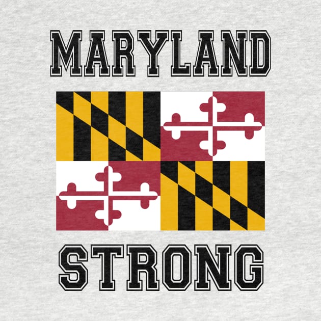 Maryland Strong by RockettGraph1cs